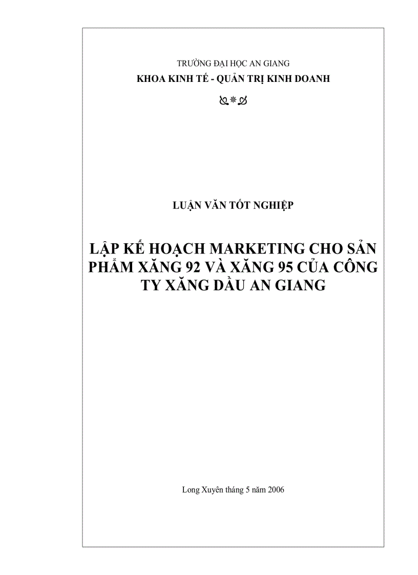 Lập kế hoạch Marketing cho sản phẩm xăng 92 xăng 95 của Công Ty Xăng Dầu An Giang