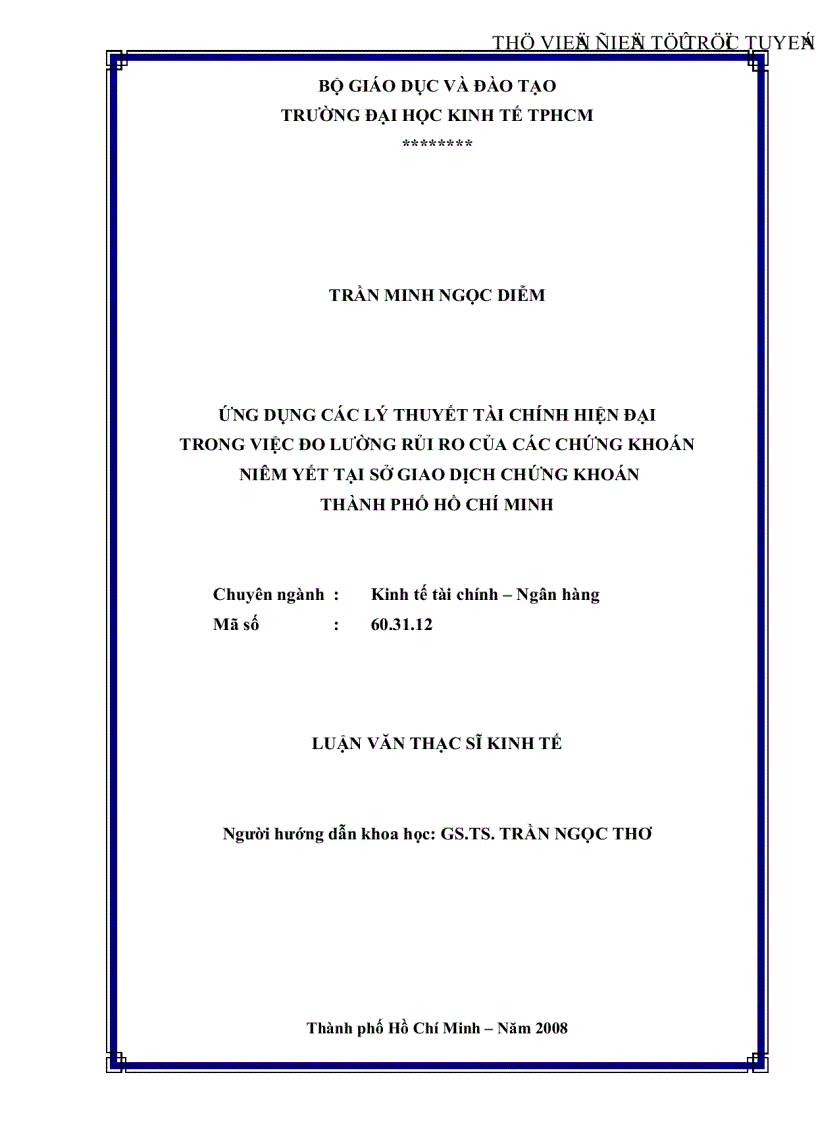 Ứng dụng các lý thuyết tài chính hiện đại trong việc đo lường rủi ro các chứng khoán niêm yết tại sở giao dịch chứng khoán thành phố Hồ Chí Minh