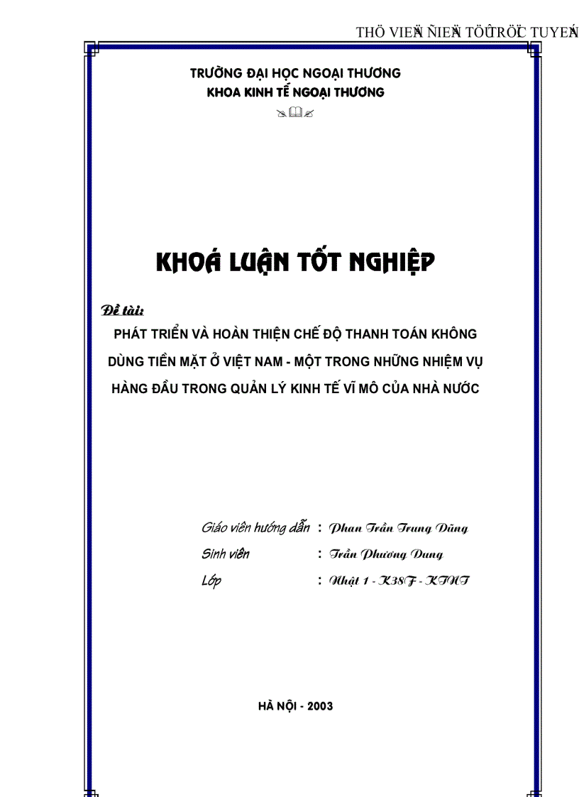 Phát triển và hoàn thiện chế độ thanh toán không dùng tiền mặt ở Việt Nam Một trong những nhiệm vụ hàng đầu trong quản lý kinh tế vĩ mô của Nhà nước