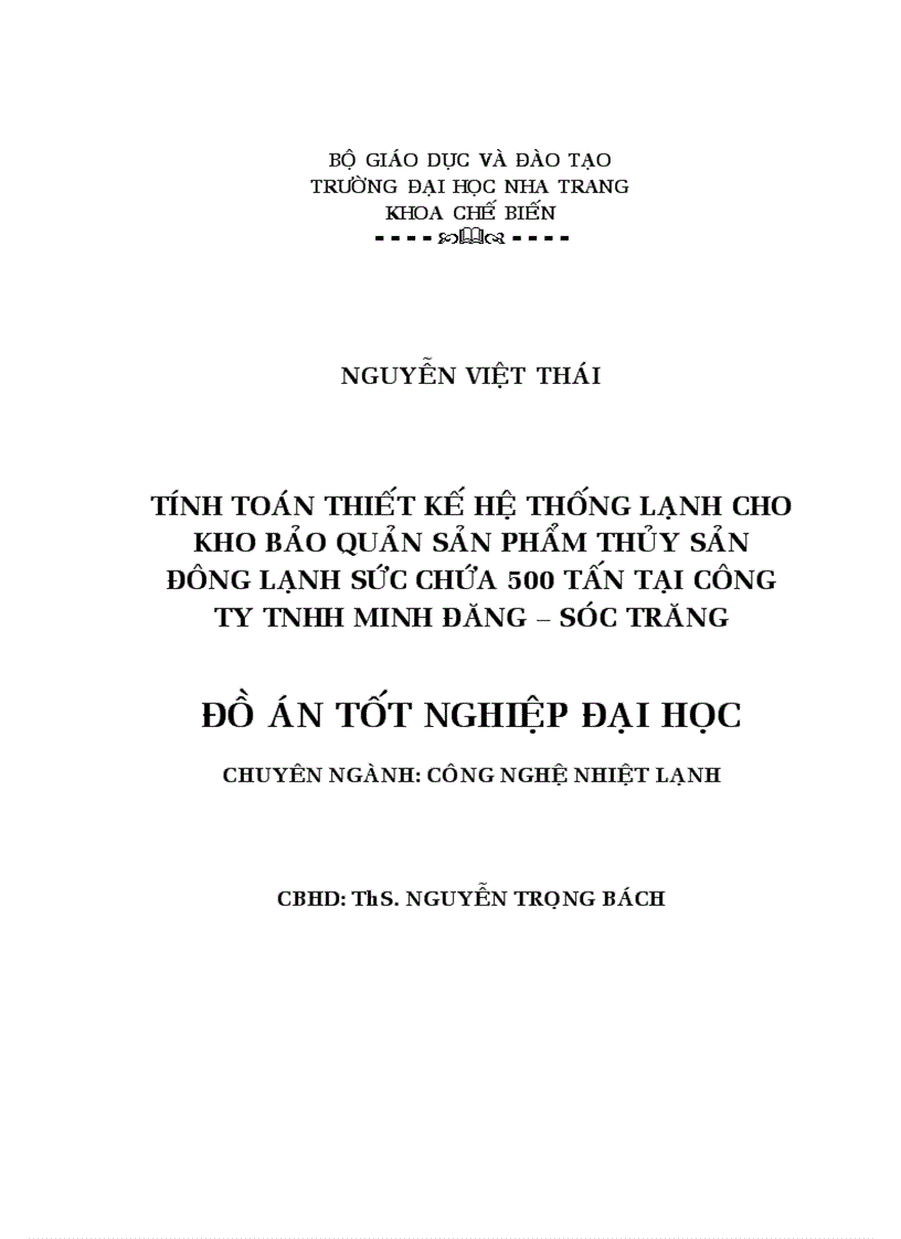 Tính toán thiết kế hệ thống lạnh cho kho bảo quản sản phẩm thủy sản đông lạnh sức chứa 500 tấn tại Công ty TNHH Minh Đăng Sóc Trăng