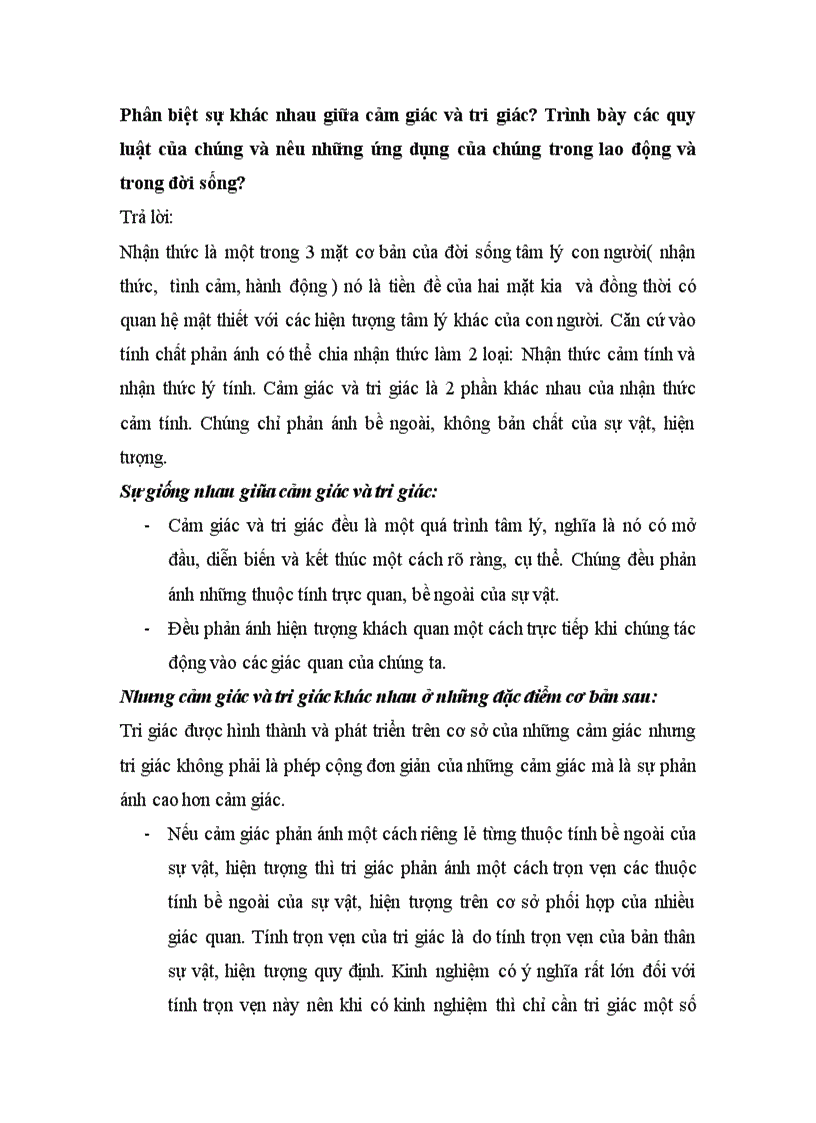 Phân biệt sự khác nhau giữa cảm giác và tri giác Trình bày các quy luật của chúng và nêu những ứng dụng của chúng trong lao động và trong đời sống