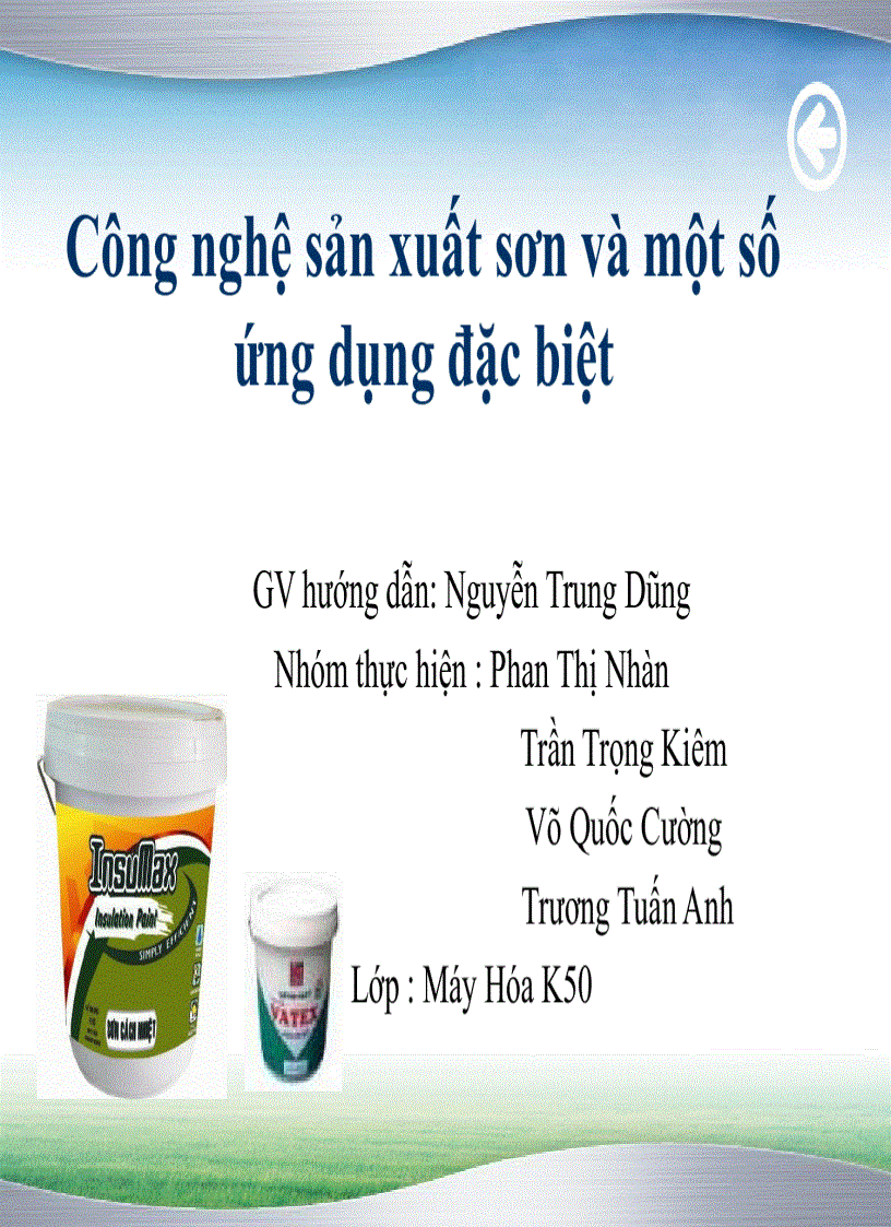 Slide Công nghệ sản xuất sơn và một số ứng dụng đặc biệt