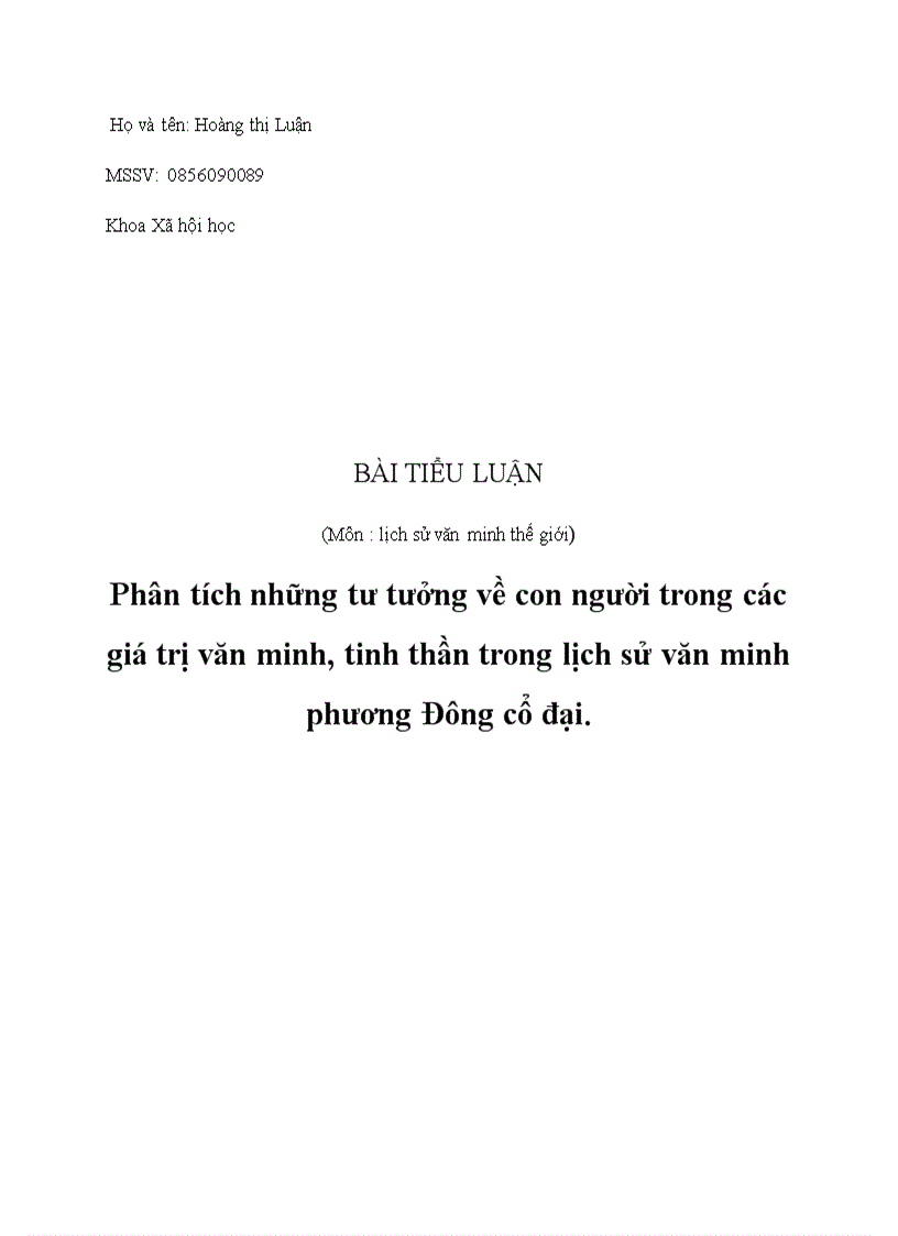 LS Văn minh thế giới Phân tích những tư tưởng về con người trong các giá trị văn minh tinh thần trong lịch sử văn minh phương Đông cổ đại