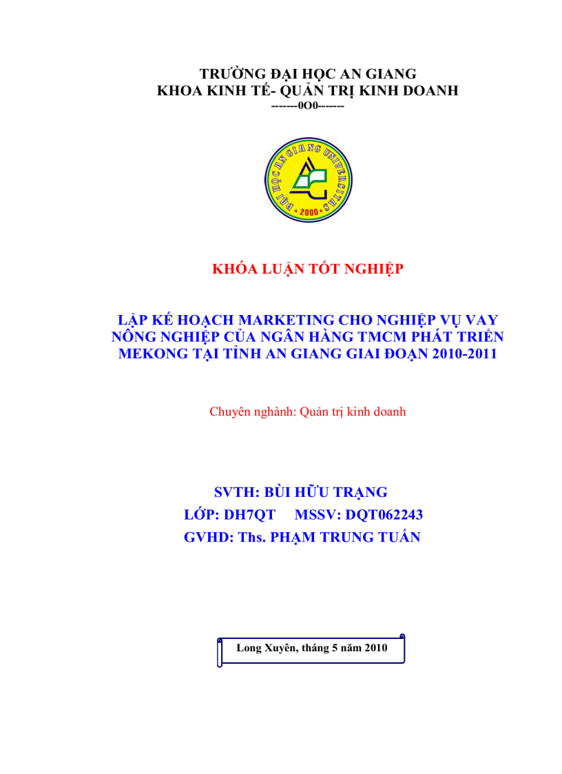 Lập kế hoạch marketing cho nghiệp vụ vay nông nghiệp của Ngân hàng Thương mại cổ phần Phát triển MeKong tại An Giang giai đoạn 2010 201