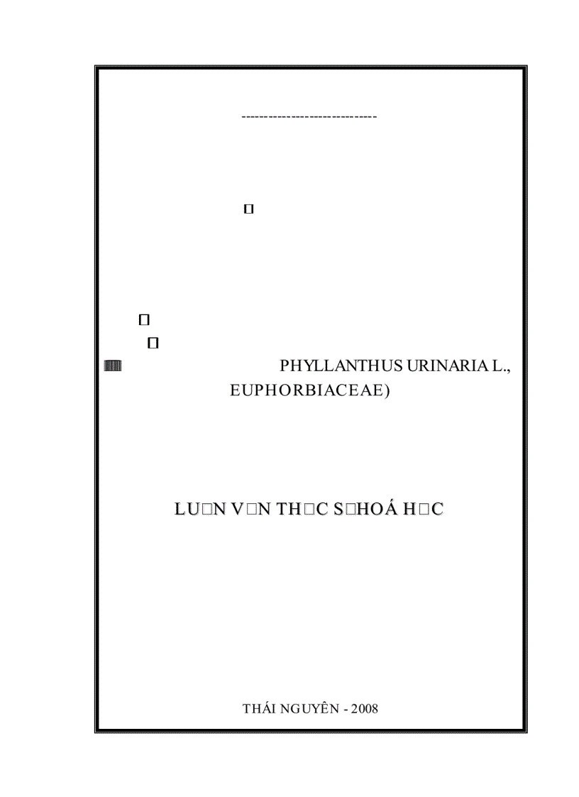 Nghiên cứu hóa học và nhận dạng một số nhóm chất có trong cây chó đẻ răng cưa Phyllanthus urinaria L Euphorbiaceae