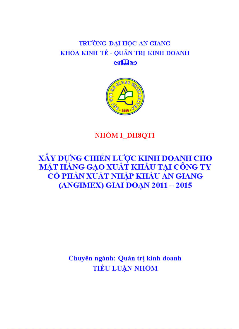 Xây dựng chiến lược kinh doanh cho mặt hàng gạo xuất khẩu tại công ty cổ phần xuất nhập khẩu an giang angimex giai đoạn 2011 2015