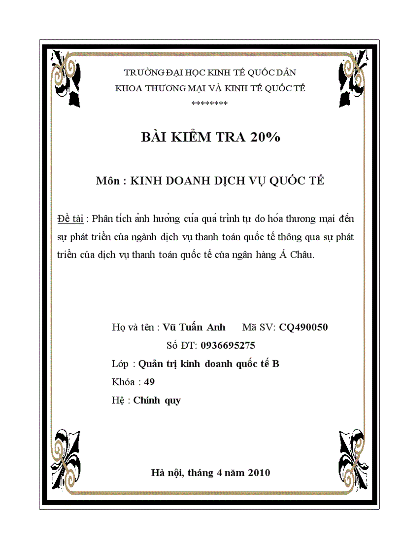 Phân ti ch a nh hươ ng cu a qua tri nh tư do ho a thương ma i đê n sự phát triển của ngành dịch vụ thanh toán quốc tế thông qua sự phát triển của dịch vụ thanh toán quốc tế của ngân hàng Á Ch