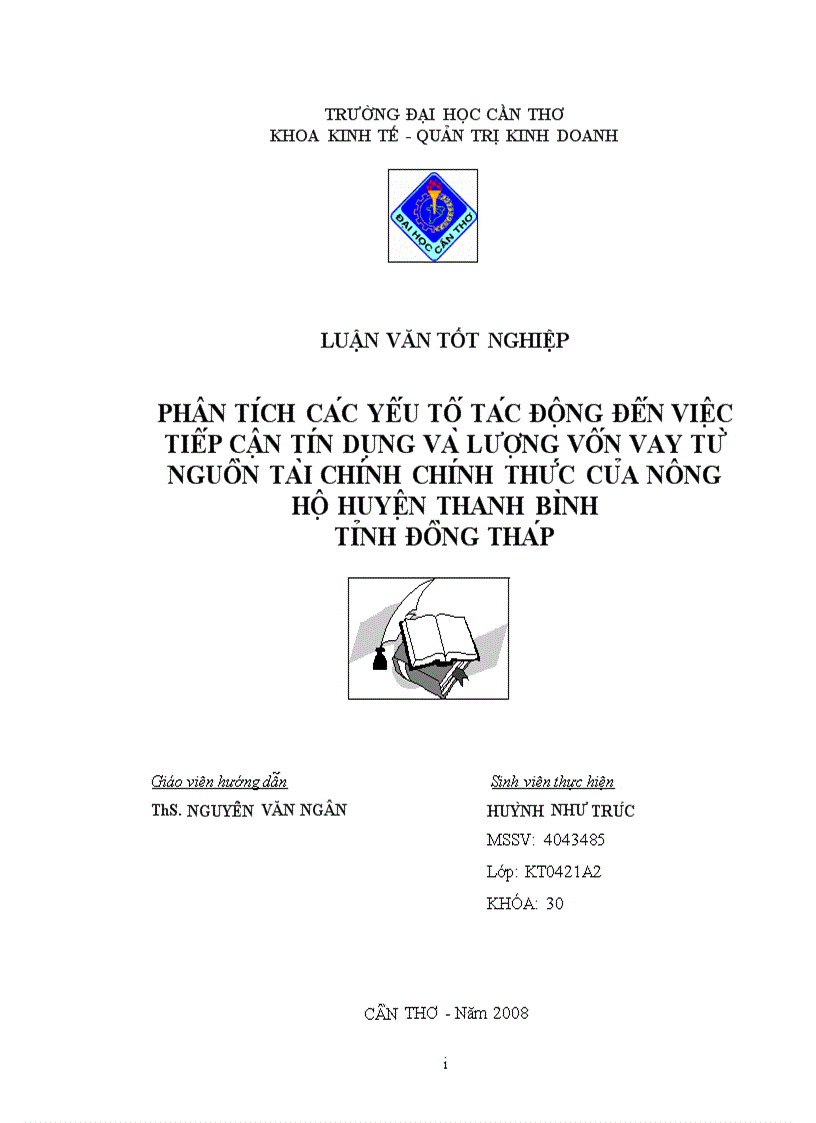 Phân ti ch ca c yê u tô ta c đô ng đê n viê c tiê p câ n ti n du ng va lươ ng vô n vay tư nguô n ta i chi nh chi nh thư c cu a nông hô huyê n thanh bi nh ti nh đô ng tha p