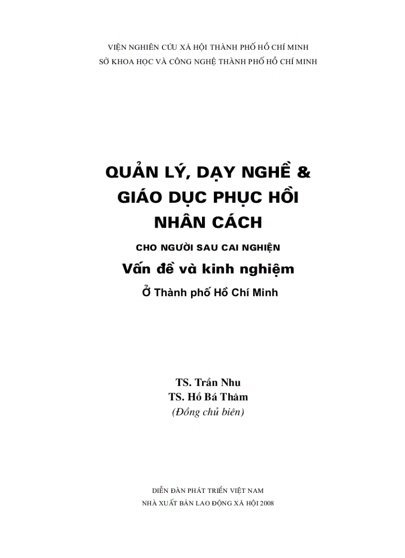 Quản ly dạy nghề và giáo dục phục hồi nhân cách cho người sau cai nghiện vấn đề và kinh nghiệm ở thành phố Hồ Chí Minh