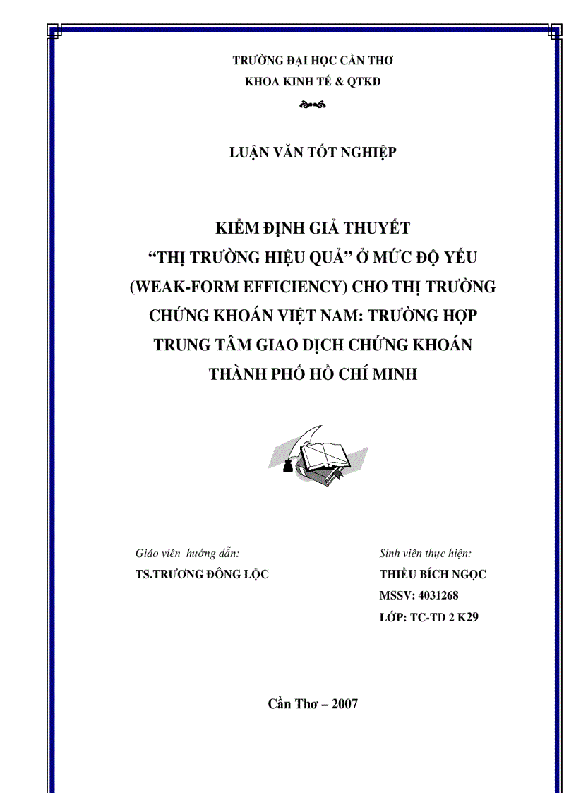 Kiểm định giả thuyết Thị trường hiệu quả ở mức độ yếu weak form efficiency cho thị trường chứng khoán Việt Nam Trường hợp trung tâm giao dịch chứng khoán Thành phố Hồ Chí Minh