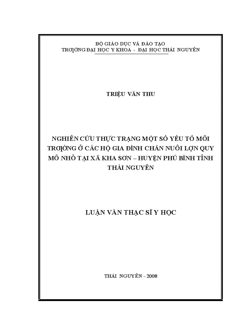 Nghiên cứu thực trạng một số yếu tố môi trường ở các hộ gia đình chăn nuôi lợn qui mô nhỏ tại xã Kha Sơn huyện Phú Bình Thái Nguyên
