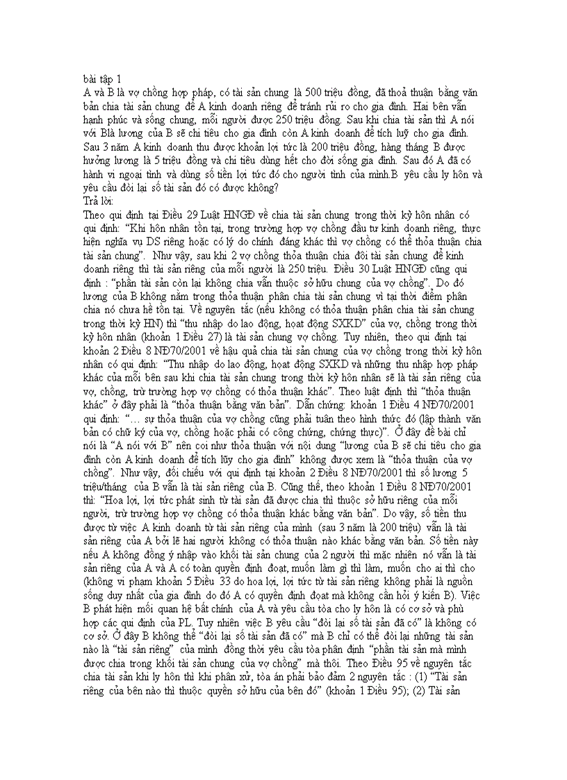 Bài tập 1 A và B là vợ chồng hợp pháp có tài sản chung là 500 triệu đồng đã thoả thuận bằng văn bản chia tài sản chung để A kinh doanh riêng để tránh rủi ro cho gia đình Hai bên vẫn hạnh phúc v