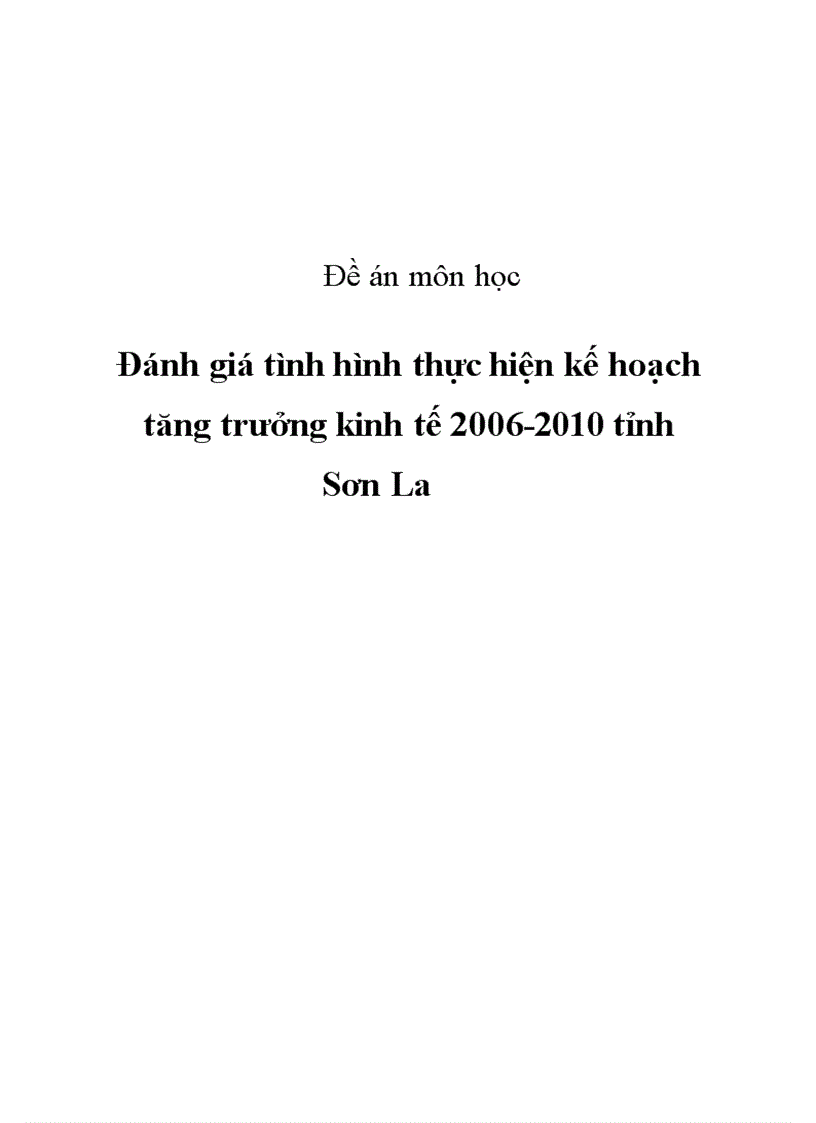 Môn học kế hoạch hóa phát triển đánh giá tình hình thực hiện kế hoạch tăng trưởng kinh tế 2006 2010 tỉnh sơn la