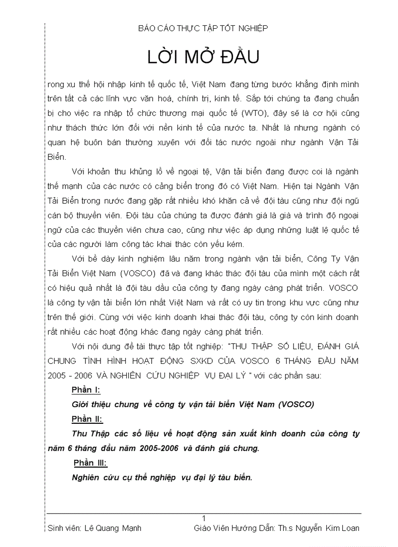 Thu thập số liệu đánh giá chung tình hình hoạt động sxkd của vosco 6 tháng đầu năm 2005 2006 và nghiên cứu nghiệp vụ đại lý