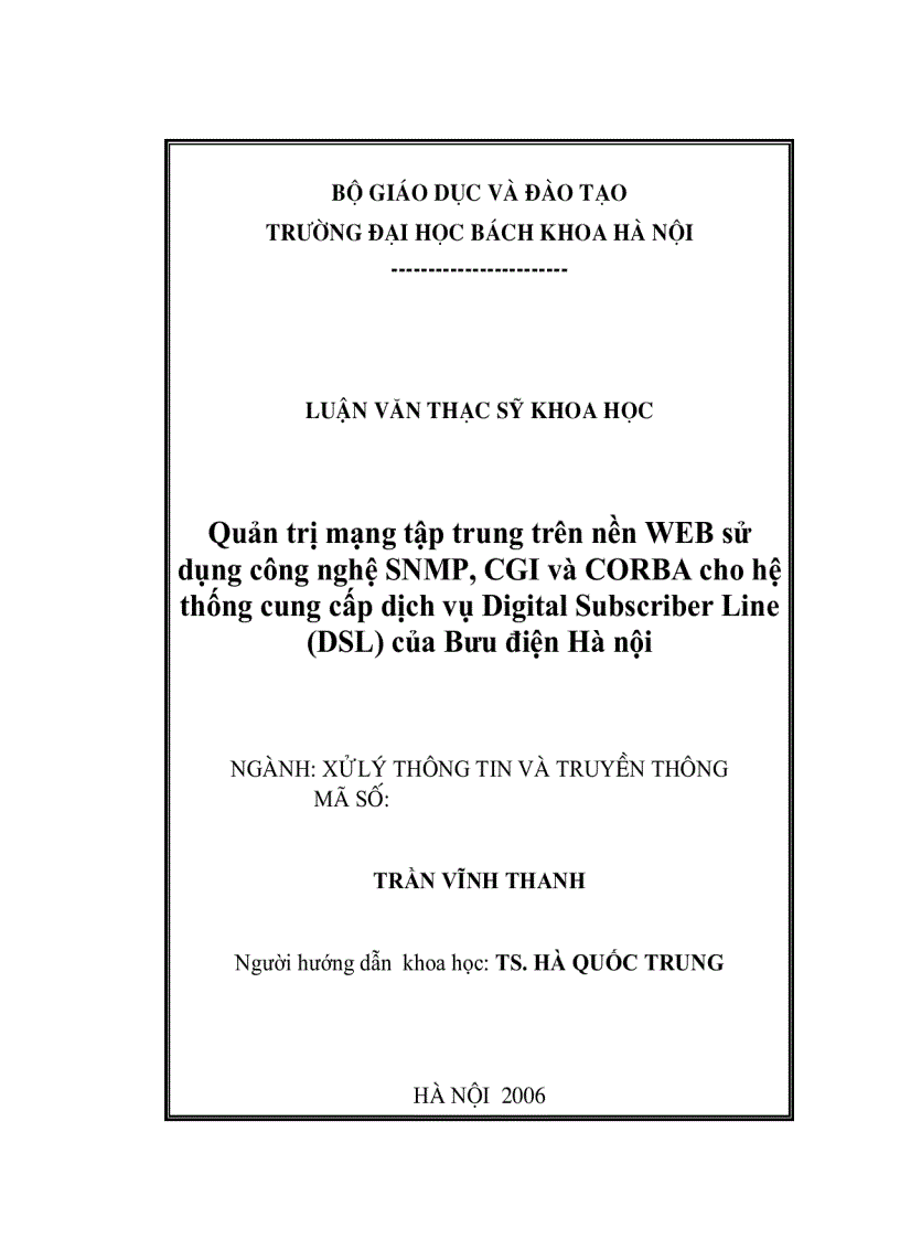 Quản trị mạng tập trung trên nền WEB sử dụng công nghệ SNMP CGI và CORBA cho hệ thống cung cấp dịch vụ Digital Subscriber Line DSL của Bưu điện Hà nội