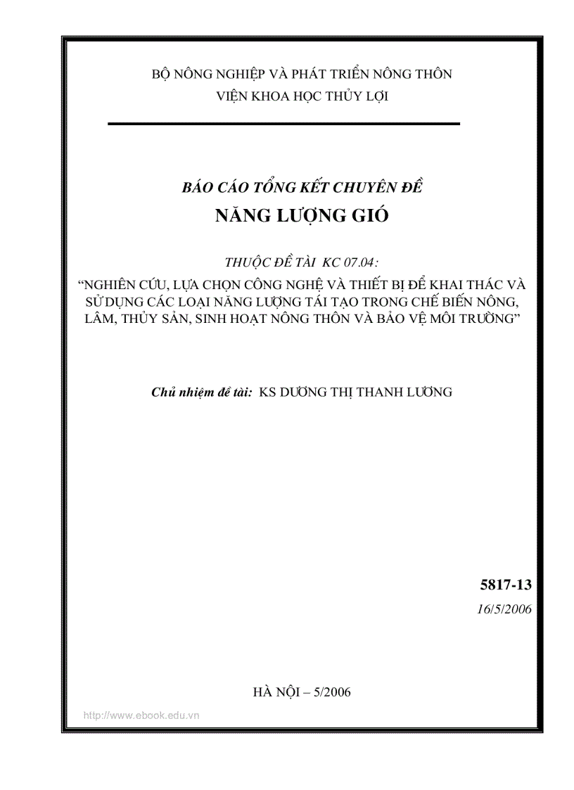 TỔNG KẾT CHUYÊN ĐỀ NĂNG LƯỢNG GIÓ Nghiên cứu lựa chọn công nghệ và thiết bị để khai thác và sử dụng các loại năng lượng tái tạo trong chế biến nông lâm thủy sản sinh hoạt nông thôn