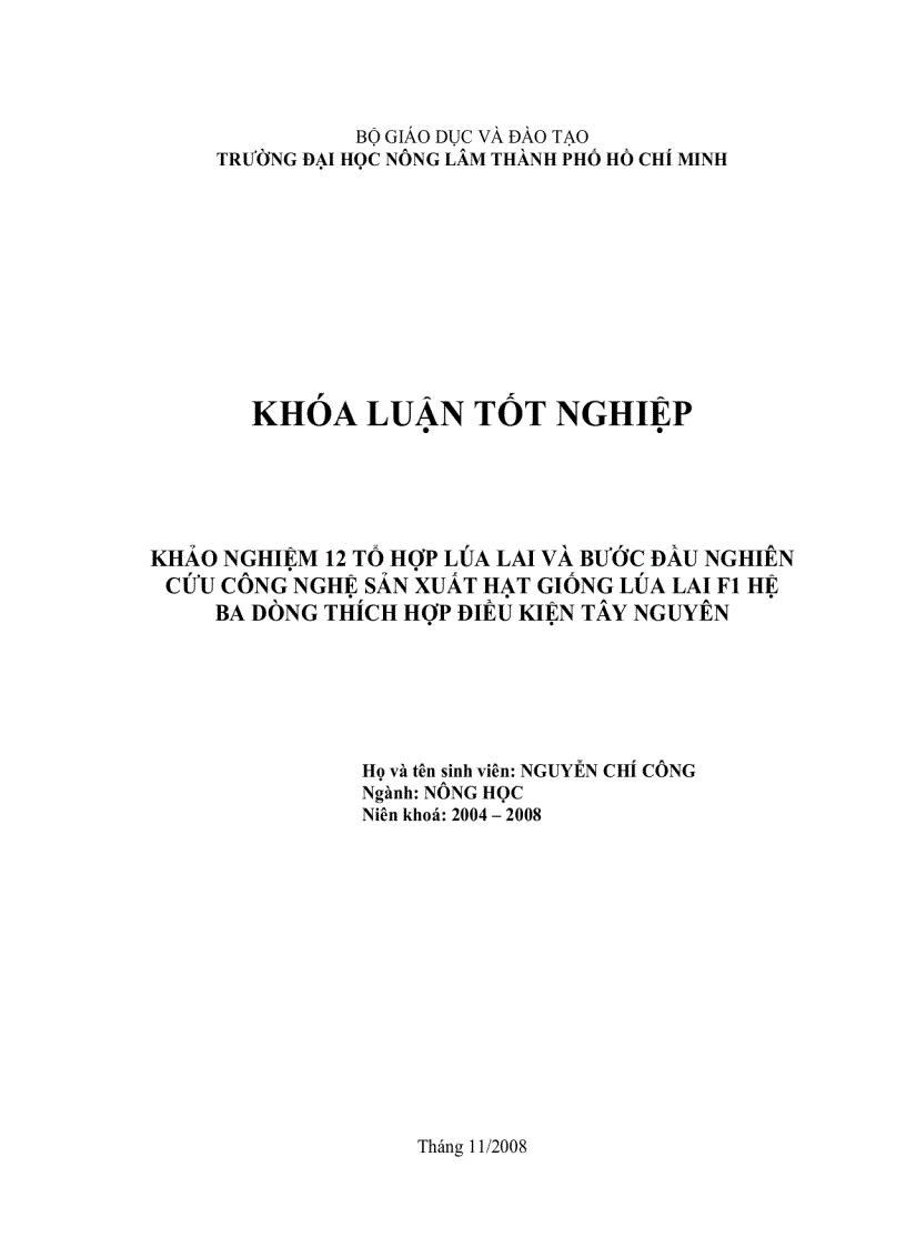 Khảo nghiệm 12 tổ hợp lúa lai và bước đầu nghiên cứu công nghệ sản xuất hạt giống lúa lai f1 hệ ba dòng thích hợp điều kiện tây nguyên
