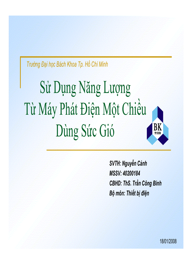 Sử dụng năng lượng từ máy phát điện một chiều dùng sức gió 01 2008 ĐHBK TP HCM