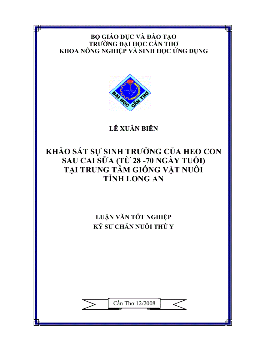 Khảo sát sự sinh trưởng của heo con sau cai sữa 28 70 ngày tuổi tại trung tâm giống vật nuôi tỉnh Long An