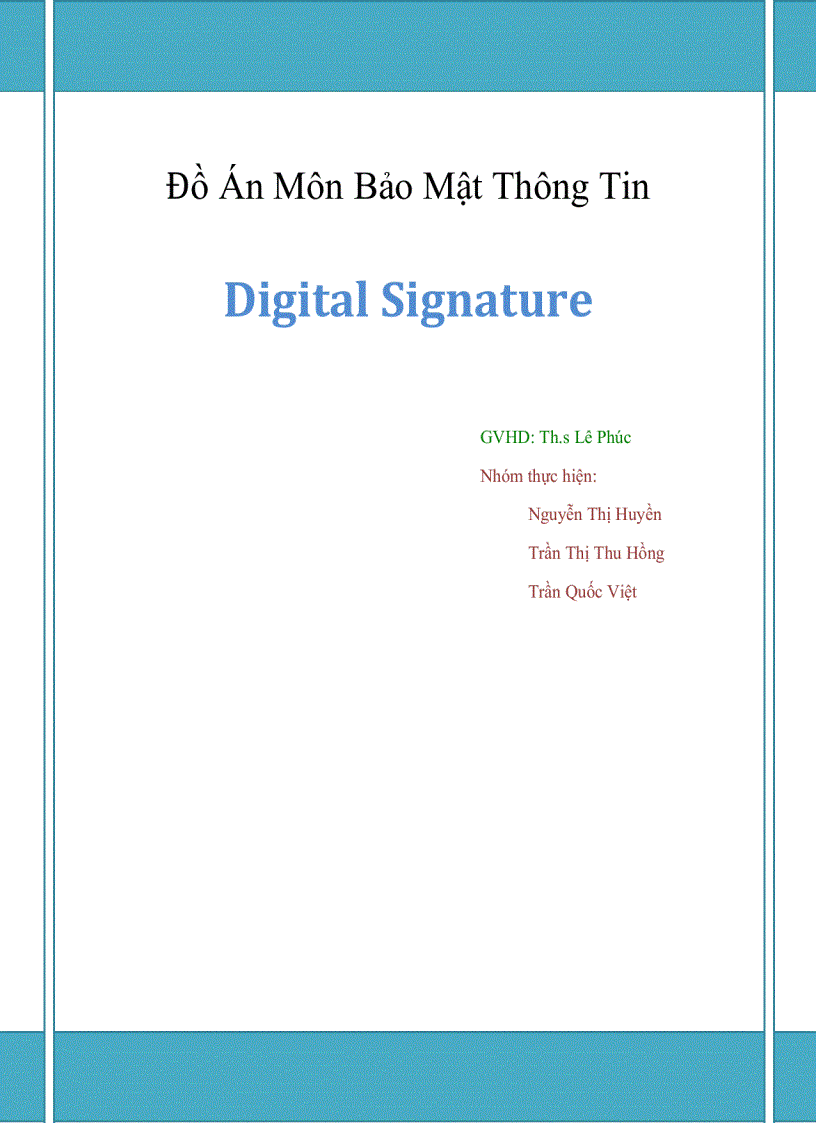 NGHIÊN CỨU VỀ CHỮ KÍ SỐ Digital Signature Th s Lê Phúc Trường Đại Học BK Tp HCM hướng dẫn