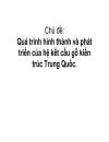 Quá trình hình thành và phát triển của hệ kết cấu gỗ kiến trúc Trung Quốc