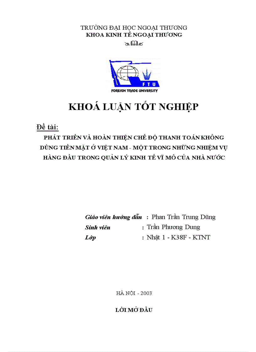 Phát triển và hoàn thiện chế độ thanh toán không dùng tiền mặt ở Việt Nam Một trong những nhiệm vụ hàng đầu trong quản lý kinh tế vĩ mô của Nhà nước