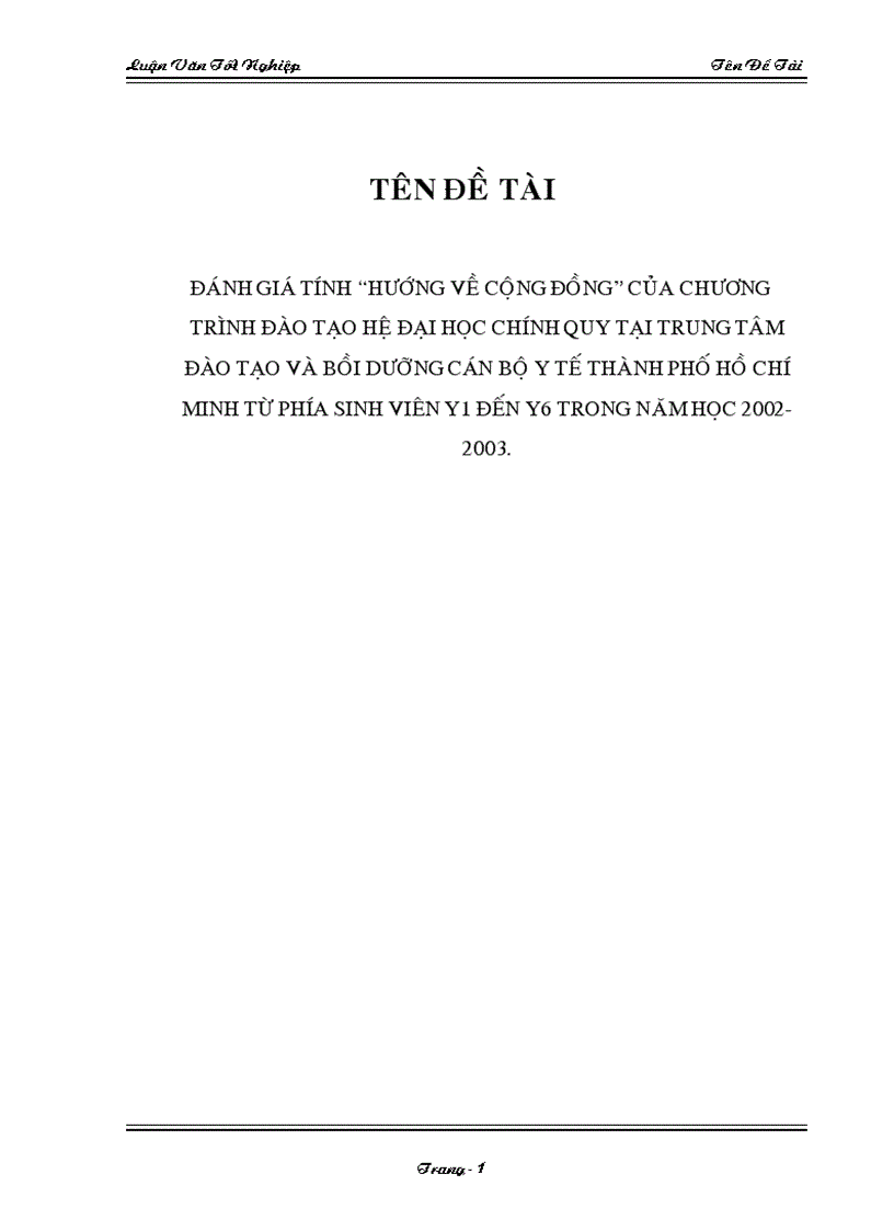 Đánh giá tính hướng về cộng đồng của chương trình đào tạo hệ đại học chính quy tại trung tâm đào tạo và bồi dưỡng cán bộ y tế thành phố hồ chí minh từ phía sinh viên y1 đến y6 trong