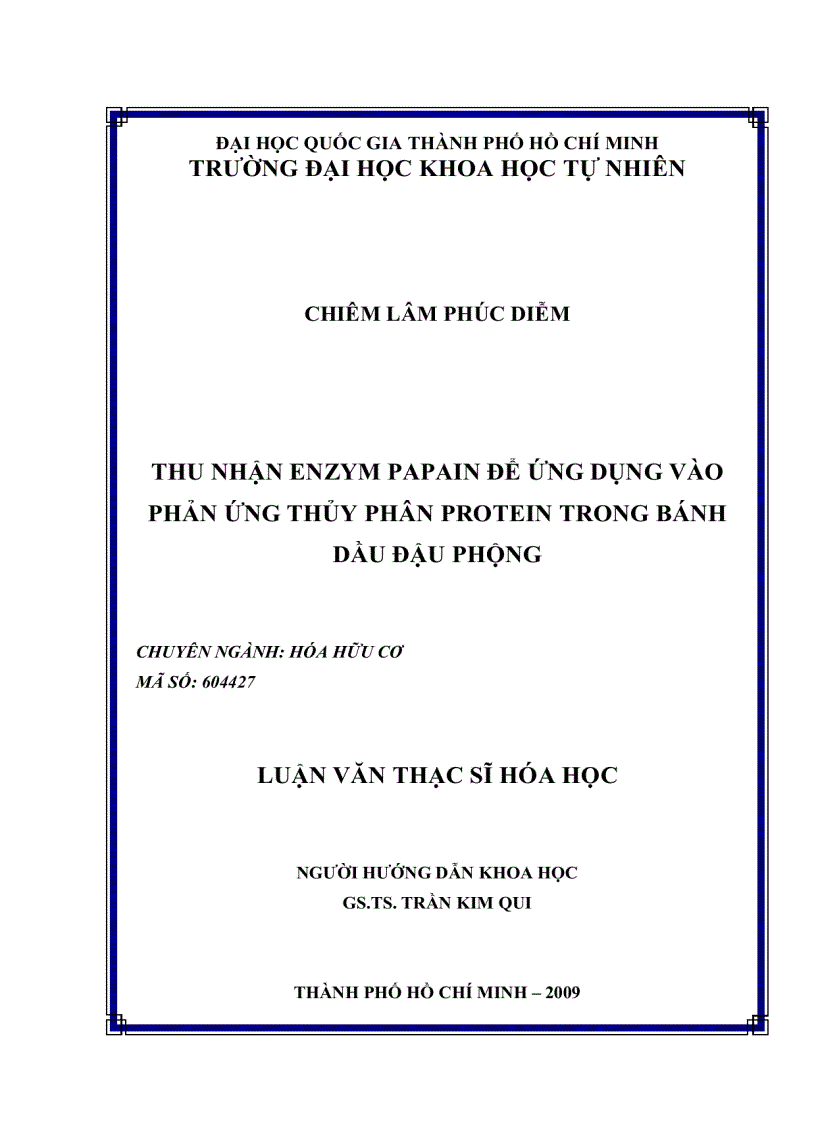 Thu nhận enzym papain để ứng dụng vào phản ứng thủy phân protein trong bánh dầu đậu phộng