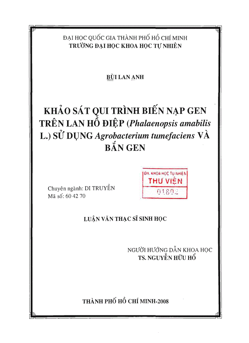 Khảo sát quy trình biến nạp gen trên Lan Hồ Điệp Phalaenopsis amabilis L sử dụng Agrobacterium tumefaciens và bắn gen