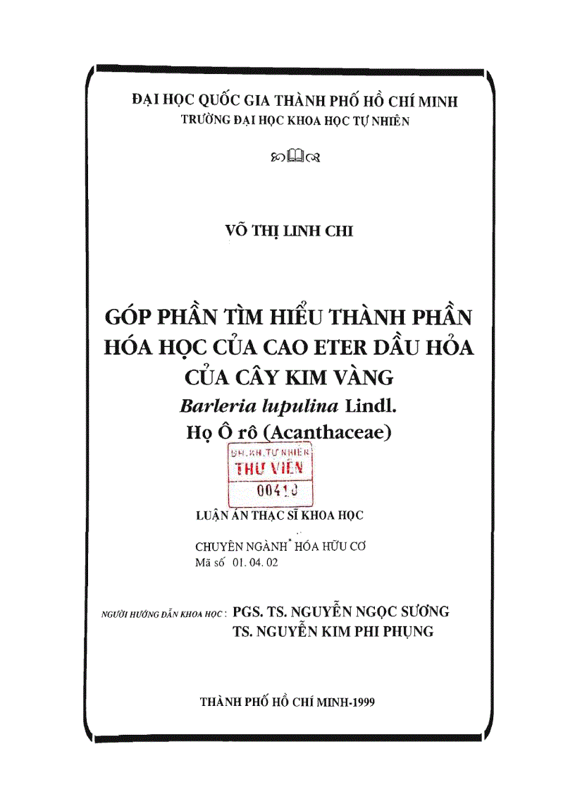 Góp phần tìm hiểu thành phần hóa học cảu cao Eter dầu hỏa của cây Kim vàng Barleria lupulina Lindl Họ Ô rô Acanthaceae