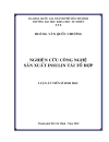 Nghiên cứu công nghệ sản xuất insulin tái tổ hợp
