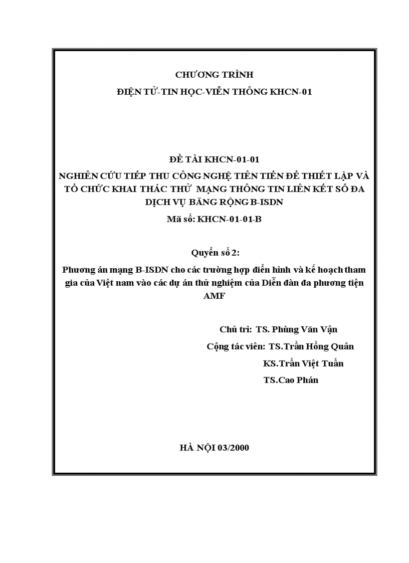 Nghiên cứu tiếp thu công nghệ tiên tiến để thiết lập và tổ chức khai thác thử mạng thông tin liên kết số đa dịch vụ băng rộng b isdn