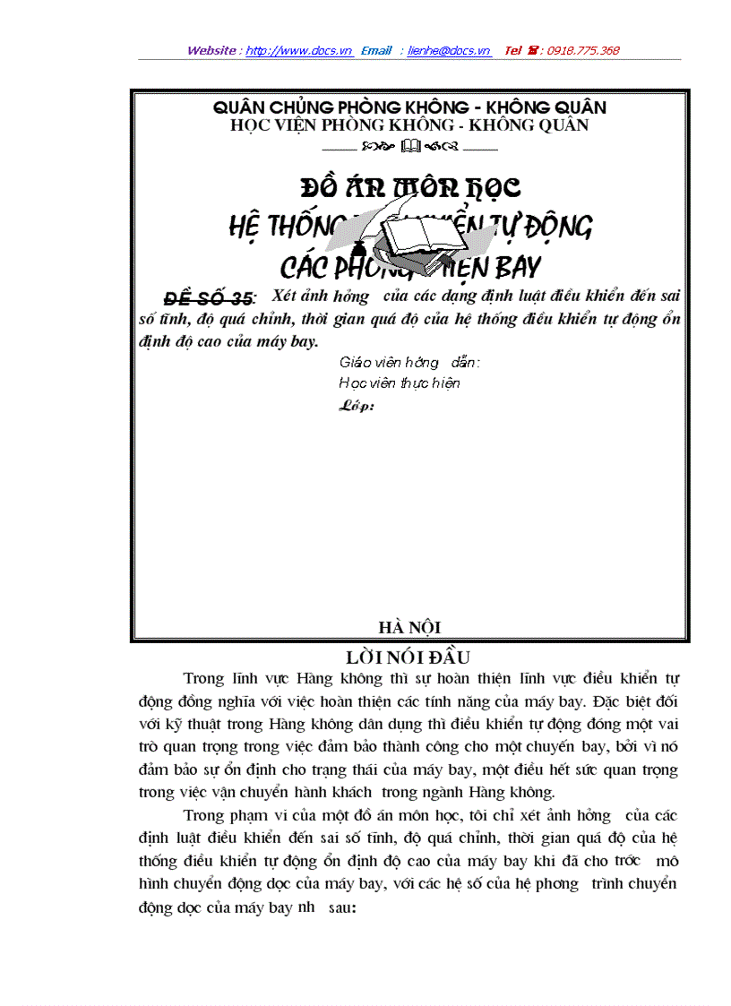 Xét ảnh hưởng của các dạng định luật điều khiển đến sai số tĩnh độ quá chỉnh thời gian quá độ của hệ thống điều khiển tự động ổn định độ cao của