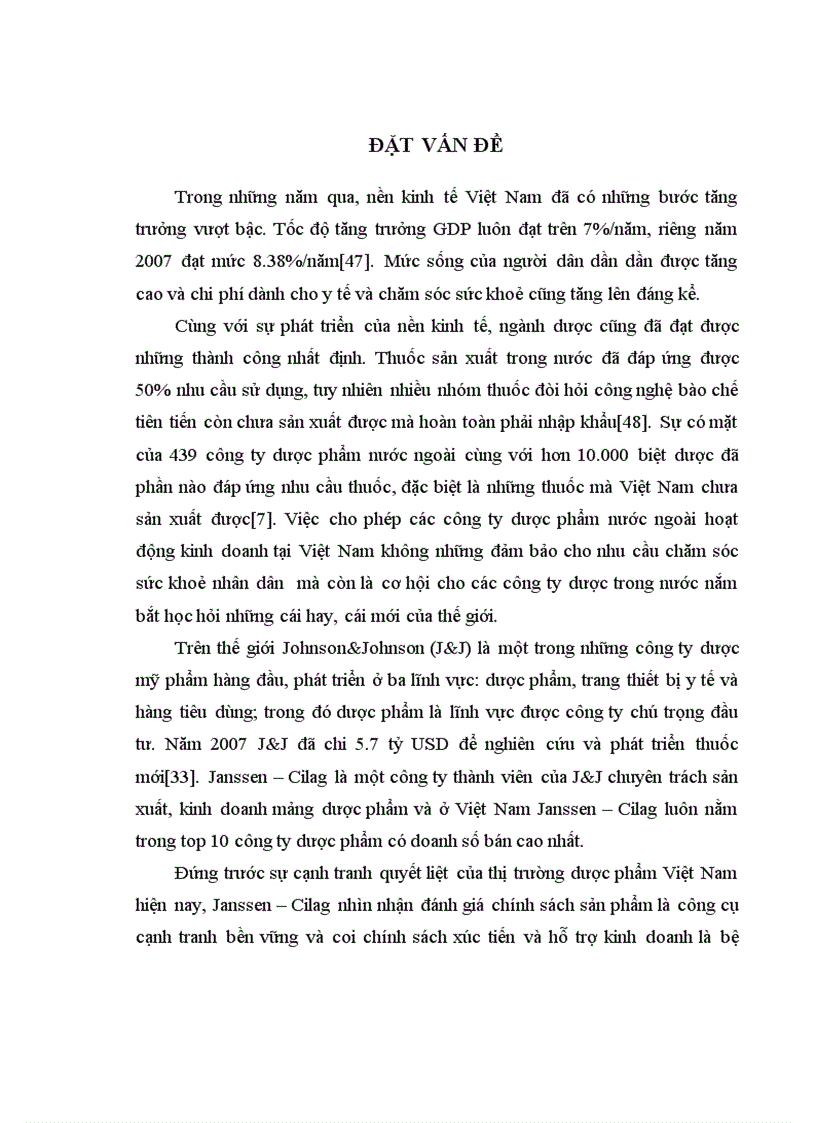 Nghiên cứu sự vận dụng chính sách sản phẩm và chính sách xúc tiến hỗ trợ kinh doanh của công ty dược phẩm Janssen Cilag tại Việt Nam giai đoạn 2003