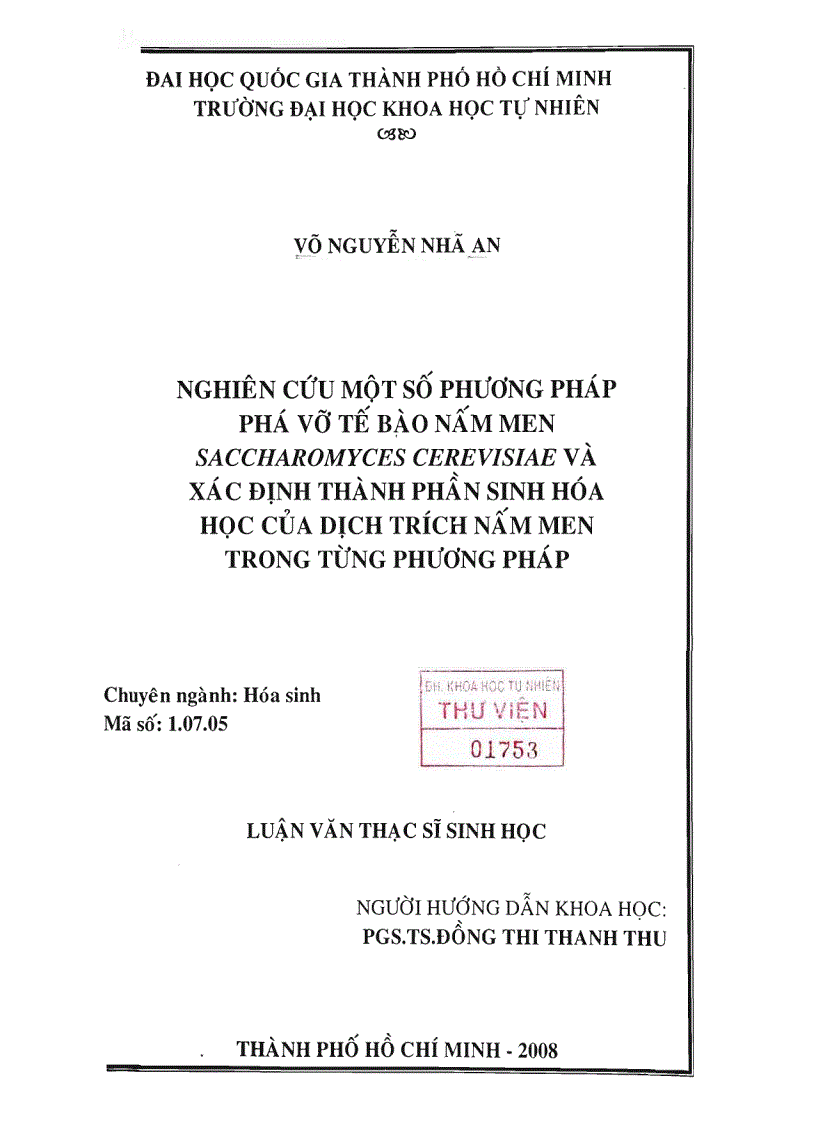 Nghiên cứu một số phương pháp phá vỡ tế bào nấm men saccharomyces cerevisiae và xác định thành phần sinh hóa học của dịch trích nấm men trong từng phương pháp