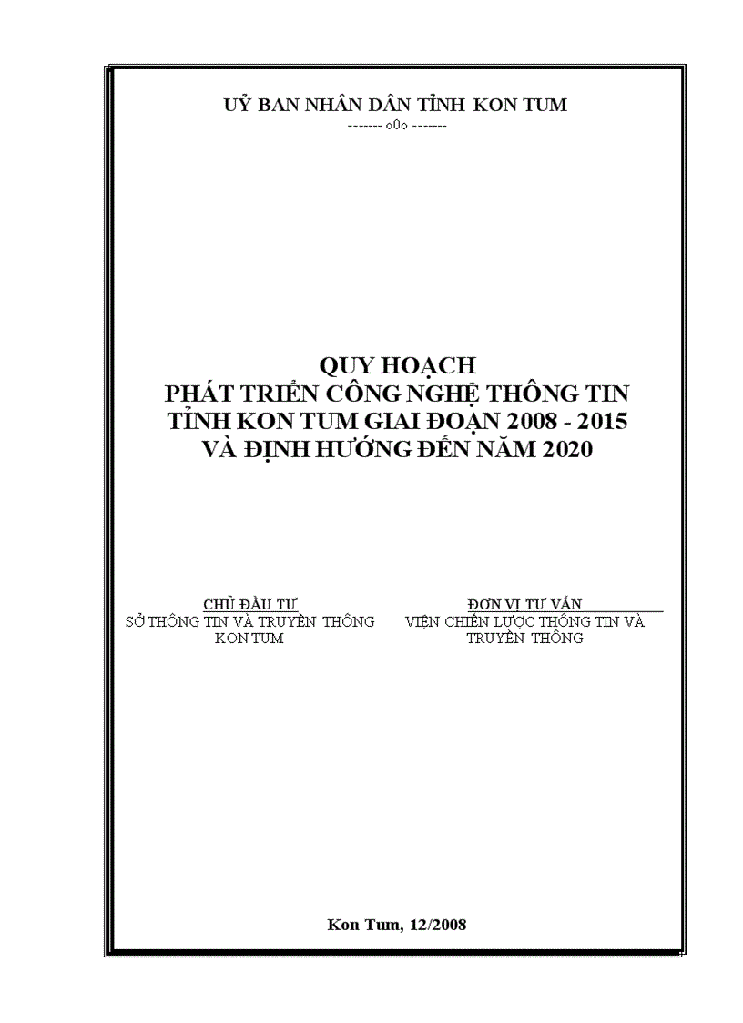 Quy hoạch phát triển công nghệ thông tin tỉnh kon tum giai đoạn 2008 2015 và định hướng đến năm 2020