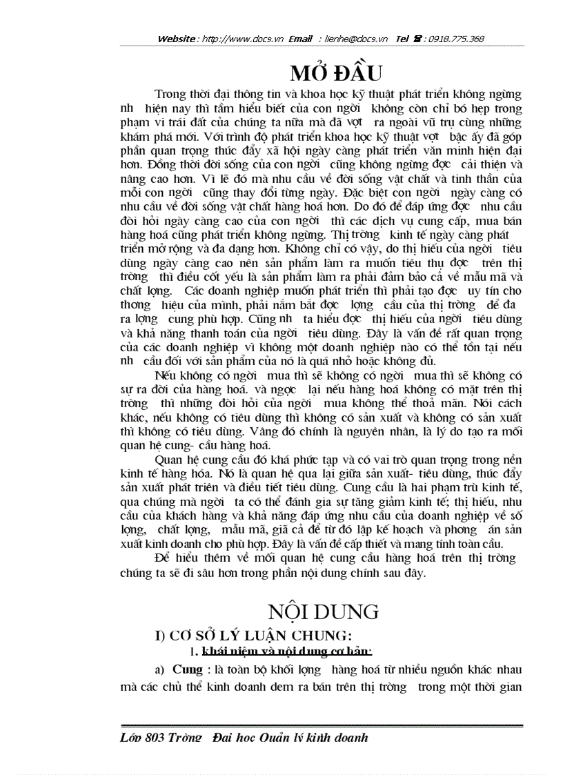 Cung cầu là hai phạm trù kinh tế qua chúng mà người ta có thể đánh gia sự tăng giảm kinh tế