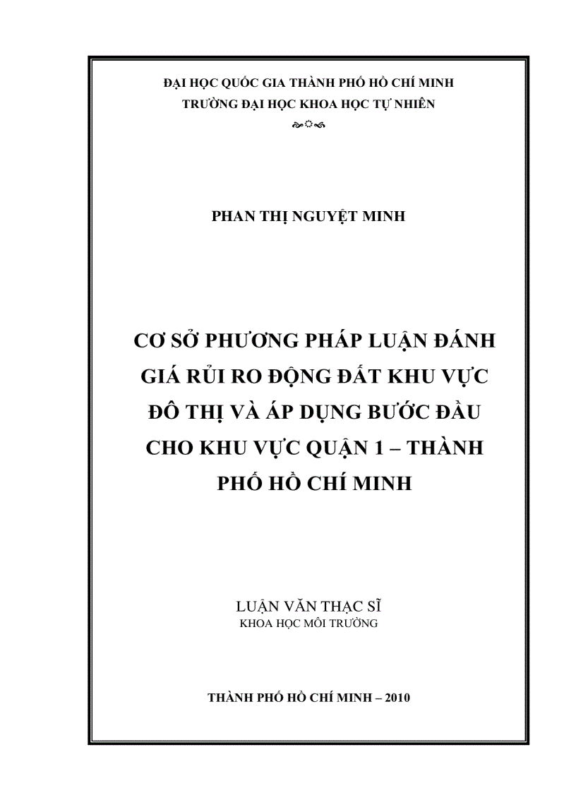 Cơ sở phương pháp luật đánh giá rủi ro động đất khu vực đo thị và áp dụng bước đầu cho khu vực quận 1 thành phố hồ chí minh