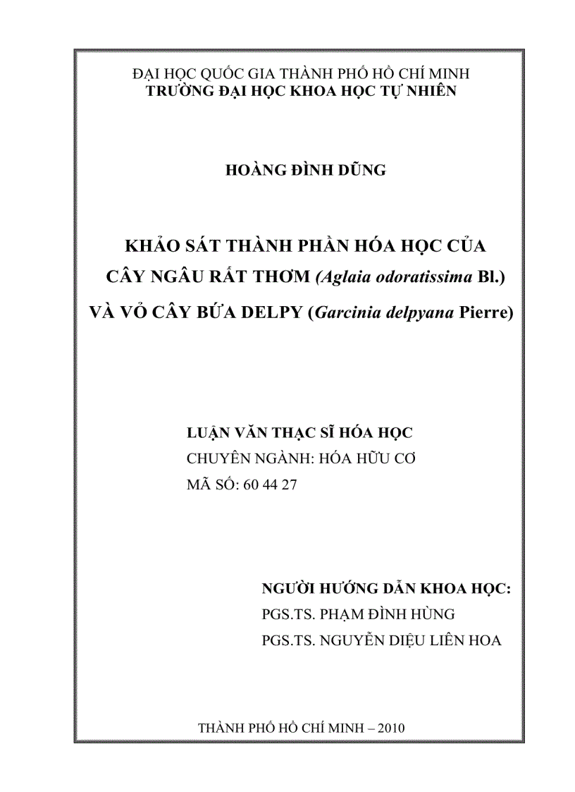 Khảo sát thành phần hóa học của cây ngâu rất thơm Aglaia odoratissima B1 và vỏ cây bứa delpy Garcinia delpyana Pierre