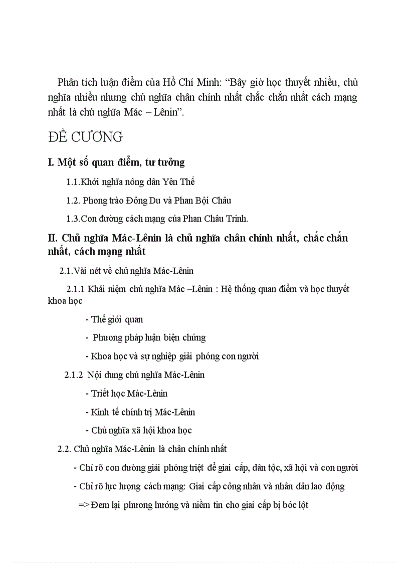 Phân tích luận điểm của Hồ Chí Minh Bây giờ học thuyết nhiều chủ nghĩa nhiều nhưng chủ nghĩa chân chính nhất chắc chắn nhất cách mạng nhất là chủ nghĩa Mác Lênin