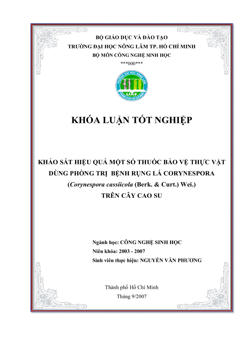 Khảo sát hiệu quả một số thuốc bảo vệ thực vật dùng phòng trị bệnh rụng lá Corynespora Corynespora cassiicola Berk Curt Wei trên cây cao su
