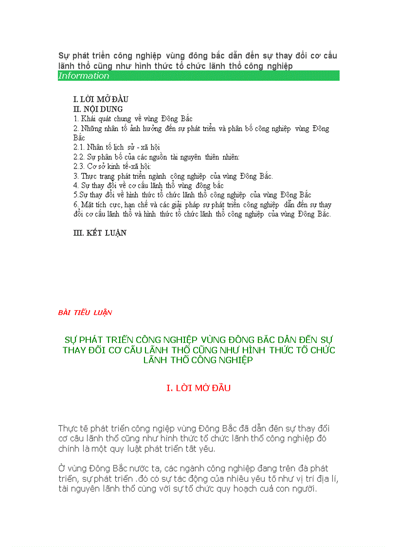 Sự phát triển công nghiệp vùng đông bắc dẫn đến sự thay đổi cơ cấu lãnh thổ cũng như hình thức tổ chức lãnh thổ công nghiệp