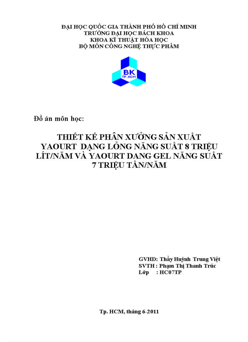 Thiết kế phân xưởng sản xuất yaourt dạng lỏng năng suất 8 triệu lít năm và yaourt dạng gel năng suất 7 triệu tấn năm kèm bản CAD 6 201