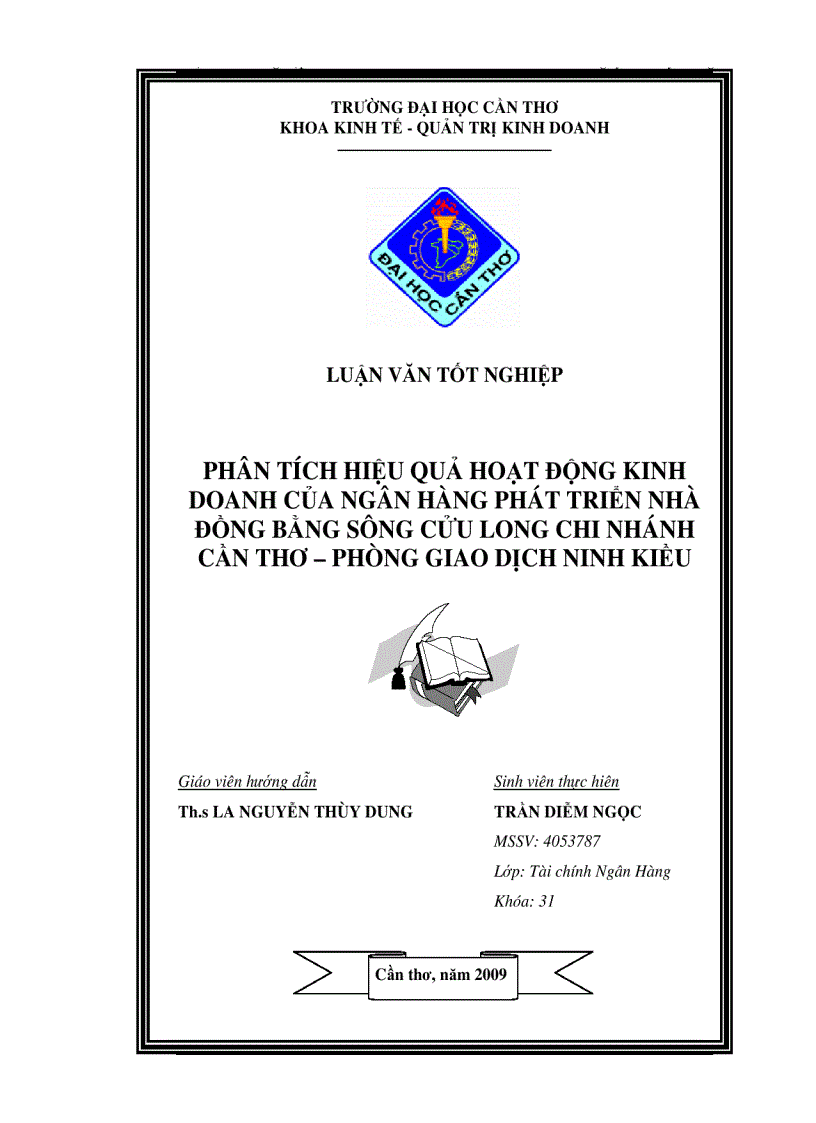 Phân tích hiệu quả hoạt động kinh doanh của Ngân hàng Phát triển Nhà đồng Bằng Sông Cửu Long Chi Nhánh Cần Thơ Phòng giao dịch Ninh Kiều