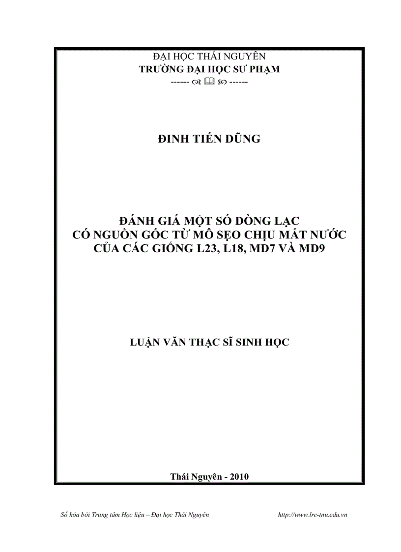 Luận văn thạc sĩ sinh học đánh giá một số dõng lạc có nguồn gốc từ mô sẹo chịu mất nước của các giống l23 l18 md7 và md9