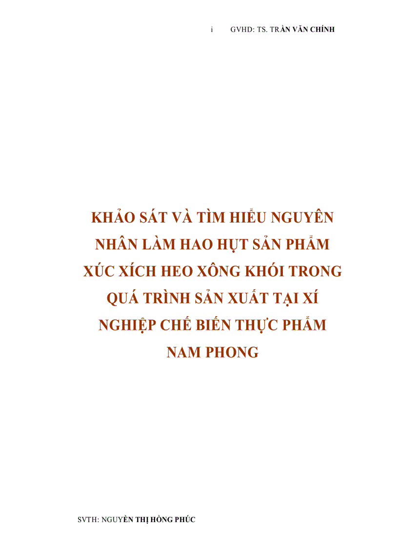 Khảo sát và tìm hiểu nguyên nhân làm hao hụt sản phẩm xúc xích heo xông khói trong quá trình sản xuất tại xí nghiệp chế biến thực phẩm nam phong