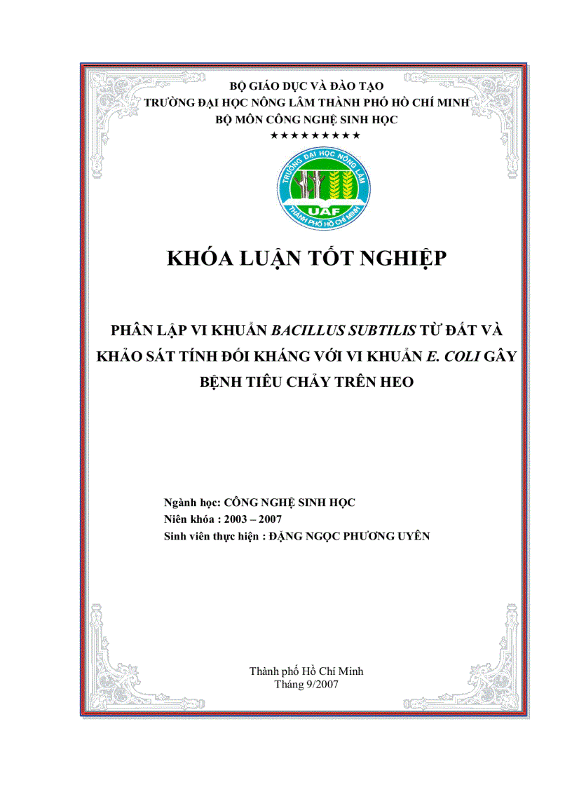 Phân lập vi khuẩn Bacillus subtilis từ đất và khảo sát tính đối kháng với vi khuẩn E Coli gây bệnh tiêu chảy trên heo