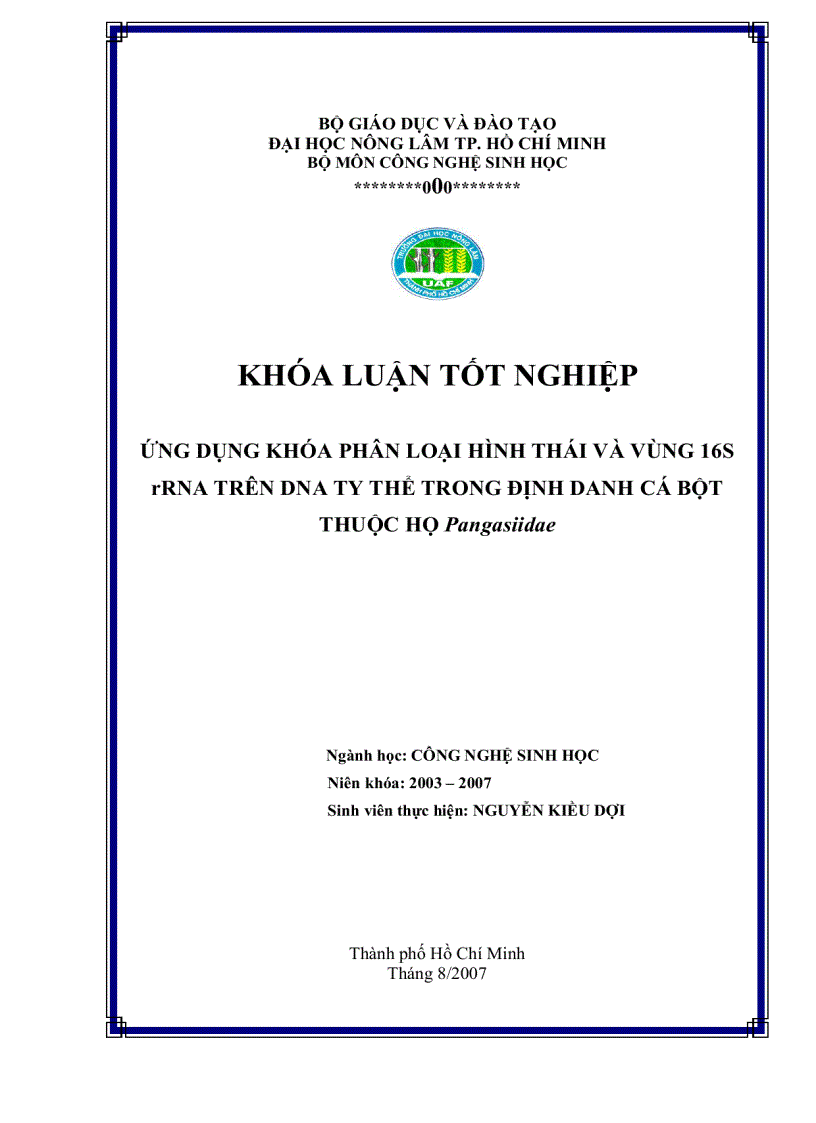 ỨNG DỤNG KHO A PHÂN LOẠI HÌNH THÁI VÀ VÙNG 16S rRNA TRÊN DNA TY THỂ TRONG ĐỊNH DANH CÁ BỘT THUỘC HỌ Pangasiidae