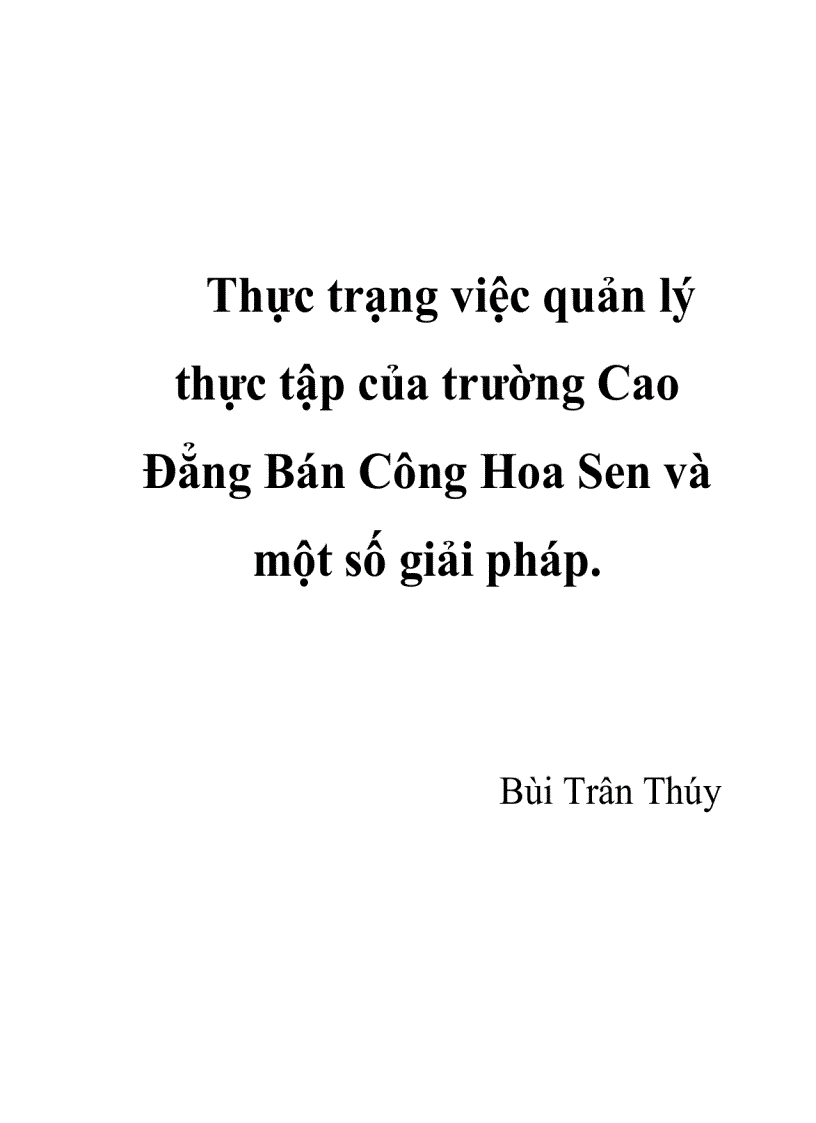 Thực trạng việc quản lý thực tập của trường Cao đẳng bán công Hoa Sen và một số giải pháp