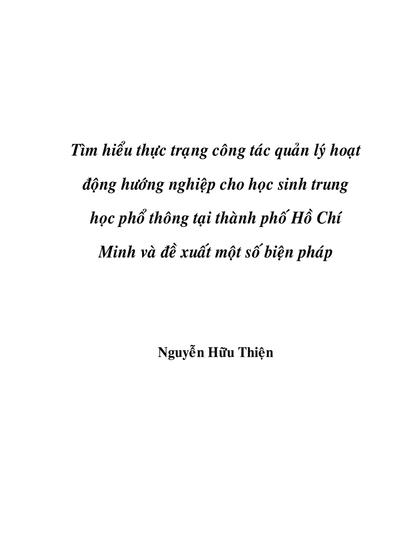 Tìm hiểu thực trạng công tác quản lý hoạt động hướng nghiệp cho học sinh trung học phổ thông tại thành phố Hồ Chí Minh và đề xuất một số biện pháp